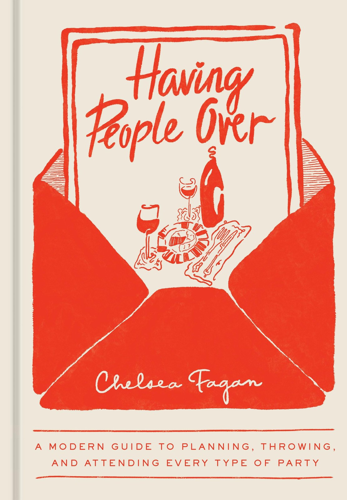 Having People Over: A Modern Guide to Planning,, Fagan, Fagan,^*