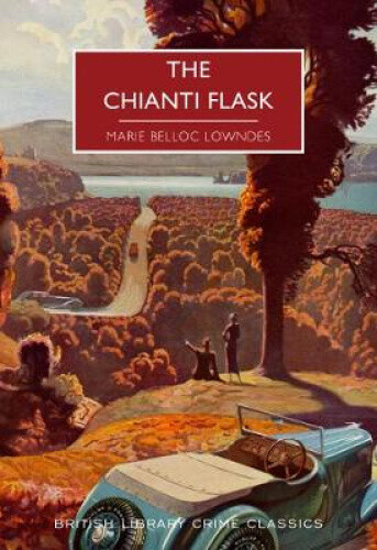 Thumbnail - The Chianti Flask (british Library Crime Classics) By Marie Belloc