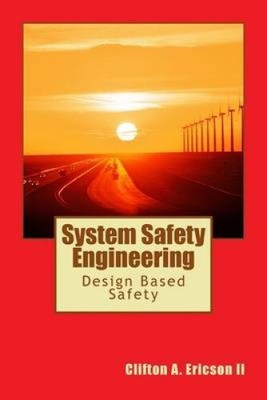 System Safety Engineering by Clifton A. Ericson II