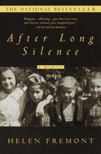 After Long Silence : A Memoir by Helen Fremont (2000, Trade Paperback)
