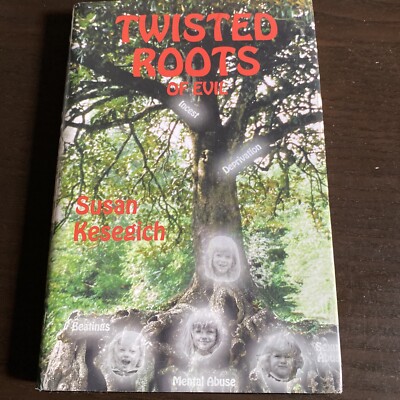 Twisted Roots of Evil by Susan A. Kesegich (1999, Hardcover With Dustjacket) 9780967597409| eBay