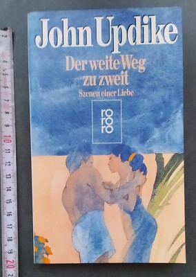 John Updike: Der weite Weg zu zweit. Szenen einer Liebe, Rowohlt, 1996