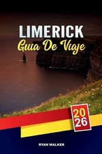Limerick Gua Viaje 2026: Castillos medievales, paseos por el r?o Shannon, pubs i