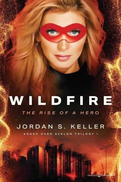 Jordan S. Keller | Wildfire | Taschenbuch | Englisch (2022) | The Rise Of A Hero-image