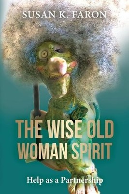Susan K Faron The Wise Old Woman Spirit (Paperback) (UK IMPORT)