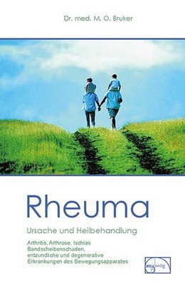 Max O Bruker; Ilse Gutjahr / Rheuma - Ursache und Heilbehandlung