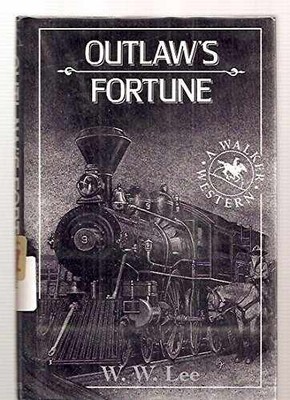 Outlaw's Fortune (A Walker Western) - Hardcover, by Lee W. W. - Acceptable j