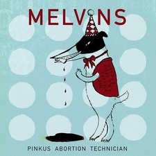 Image of Melvins - Pinkus Abortion Technician - CD - 01 - E3447z