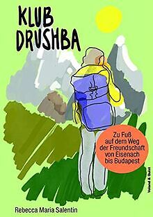 Klub Drushba: Zu Fuß auf dem Weg der Freundschaft von Ei... | Buch | Zustand gut