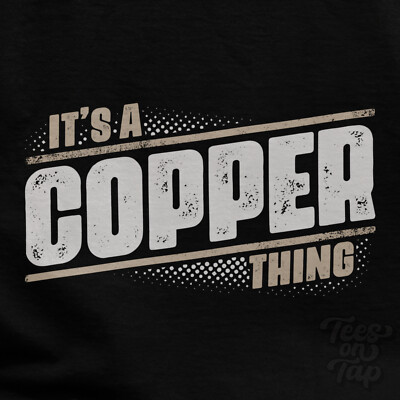 IT'S A COPPER THING T-SHIRT Name Nachname lustig Familie Geschenkidee