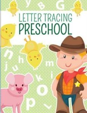 Letter Tracing Preschoolers: Alphabet Tracing Book, Letter Tracing, Handwri...
