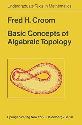Basic Concepts of Algebraic Topology (Undergraduate Texts in Buch Springer