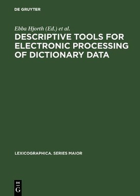 Descriptive tools for electronic processing of dictionary dat... - 9783484309203