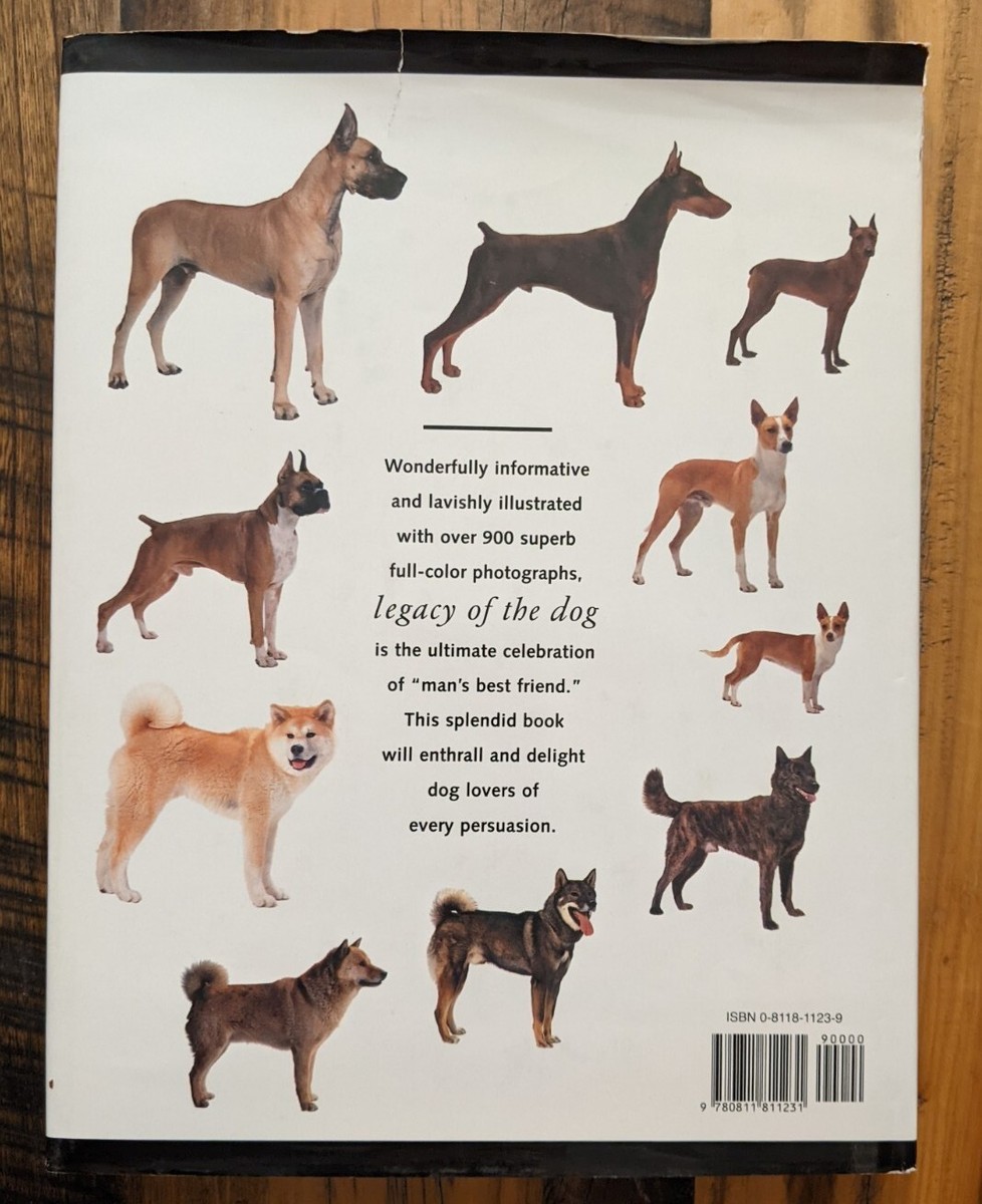 Legacy of the Dog The Ultimate Illustrated Guide to Over 200 Bre
