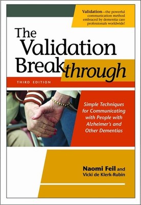 The Validation Breakthrough: Simple Techniques for Communicating with People...