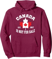 Canada Is Not For Sale EST. 1867 Proud Canadian Unisex Hooded Sweatshirt