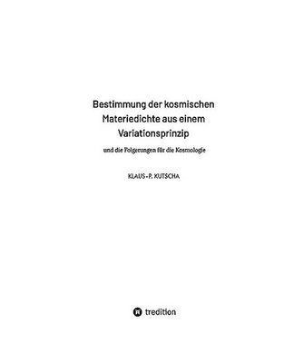 Bestimmung der kosmischen Materiedichte aus einem Variationsprinzip: und die Fol
