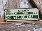 VINTAGE HONEYMOON CABIN PORCELAIN SIGN 1951 OLD CROOK NATIONAL FOREST SERVICE