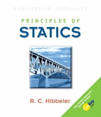 Principles of Statics: Engineering Mechanics by R. C. Hibbeler