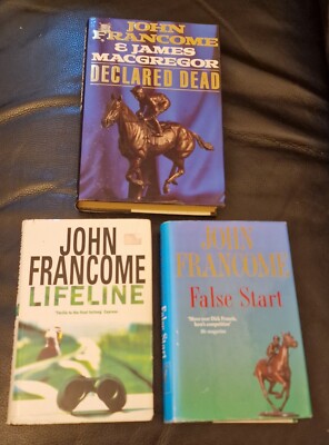 John Francome, Declared Dead (1st Ed), False Start, Lifeline, 3 Book Bundle