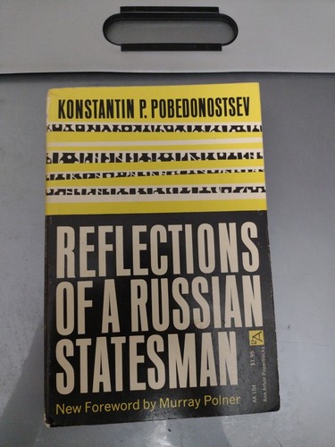 Reflections Of A Russian Statesman - Konstantin Pobedonostsev, 1965
