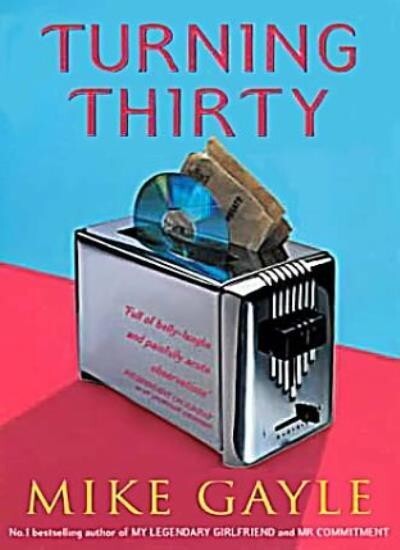 Turning Thirty by Mike Gayle (Paperback, 2001)