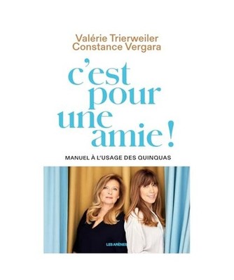 C'est pour une amie ! - Manuel à l'usage des quinquas, Trierweiler, Valérie; V