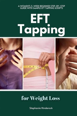 EFT Tapping for Weight Loss Stephanie Hinderock Taschenbuch Englisch 2023