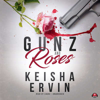 Gunz and Roses by Keisha Ervin 2017 Unabridged CD 9781538446652