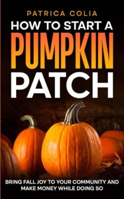 Colia - How to Start a Pumpkin Patch  Bring Fall Joy to Your Community - X555z