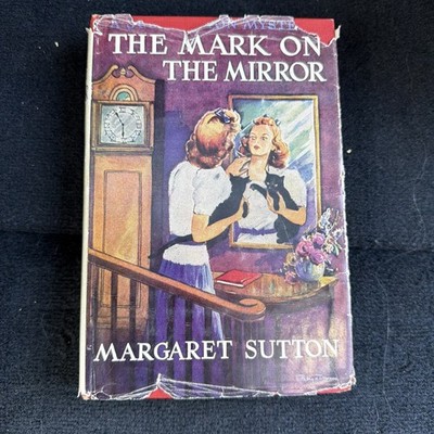 THE MARK ON THE MIRROR By MARGARET SUTTON A JUDY BOLTON HARDCOVER SERIES 1942