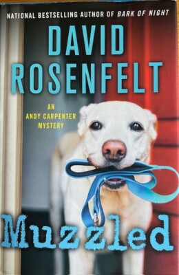 MUZZLED: AN ANDY CARPENTER MYSTERY ~DAVID ROSENFELT ~HARDCOVER/ DUST JACKET~ NEW