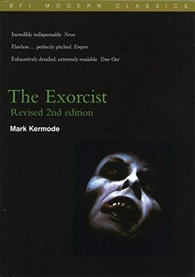 THE EXORCIST (BFI MODERN CLASSICS) By Mark Kermode