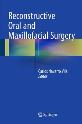 Reconstructive Oral and Maxillofacial Surgery Carlos Navarro Vila