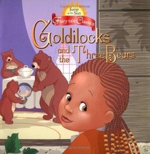 Goldilocks and the Three Bears (Jump at the Sun Fairytale Classics) Kurtz, John