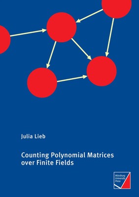 Counting Polynomial Matrices over Finite Fields Julia Lieb Taschenbuch 164 S.
