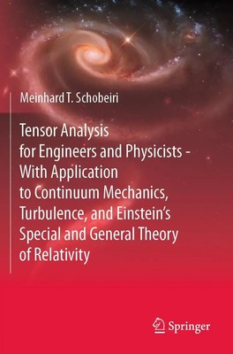 Meinhard T. Schobeiri | Tensor Analysis for Engineers and Physicists - With...
