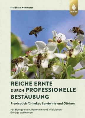 Reiche Ernte durch professionelle Bestäubung ~ Friedhelm Kem ... 9783818614522