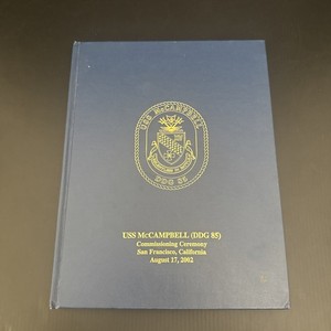 USS McCampbell ( DDG 85 )Commissioning Ceremony. San Francisco,Ca. 08/17/02 Book