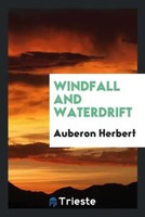 Auberon Herbert | Windfall And Waterdrift | Taschenbuch | Englisch (2017)
