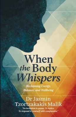 WHEN THE BODY WHISPERS by MALIK, JASMIN T. DR. Paperback Self Help Business