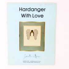 Hardanger With Love by Janice Love Hardanger Needlework Book 1979 Signed