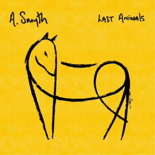 A. Smyth Last Animals (Vinyl LP) 12" Album Coloured Vinyl (Limited Edition)