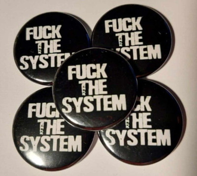 1x Fuck the system Button Dagegen Anti System Punk Ultra FTW 1312 Rap Oi Hip Hop