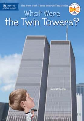 What Were the Twin Towers? by Jim O'Connor: Used
