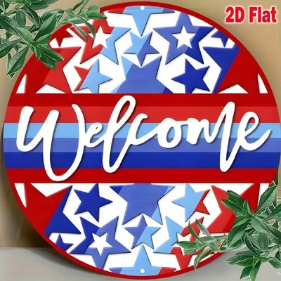 Aluminum Metal Sign Funny July 4th Welcome Heavy Duty 8 Inch Round