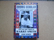 John Szwed hardback Cosmic Scholar: The Life and Times of Harry Smith (remainder