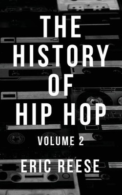 Eric Reese | The History of Hip Hop | Taschenbuch | Englisch (2019) | Volume 2