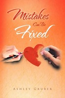 Ashley Gruber | Mistakes Can Be Fixed | Taschenbuch | Englisch (2012) | Xlibris
