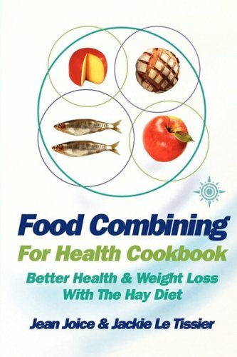 Food Combining for Health Cookbook: Better health and weight lo .9780007326396